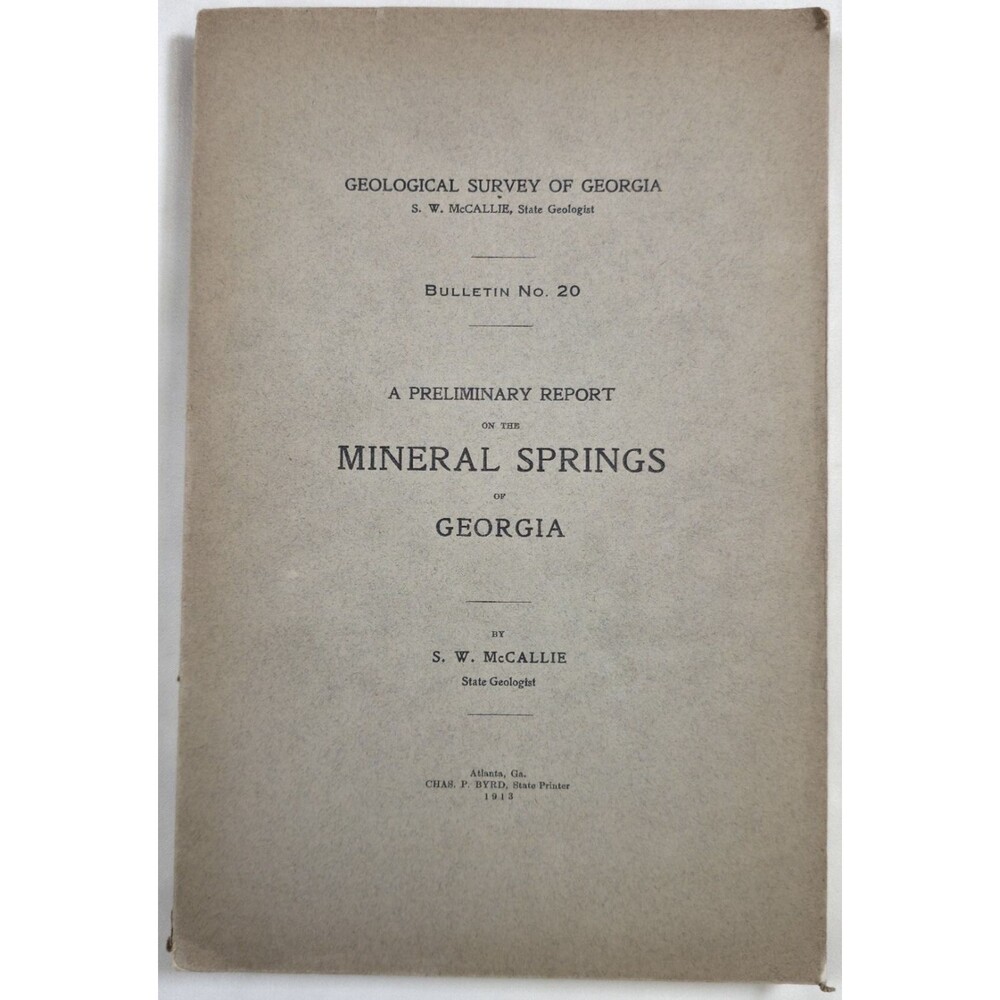 1913 Preliminary Report Mineral Springs Georgia S. W. McCallie Geological Survey
